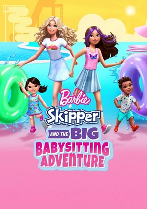 Barbie Skipper and the Big Babysitting Adventure (2023)